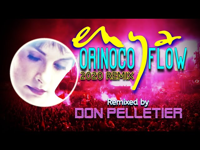 Orinoco Flow 2020 - Enya -  (Trance Remix) class=