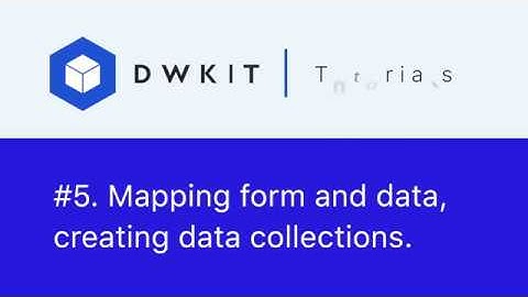 Mapping form and data, creating data collections