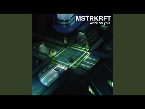 Putar Work On You (Radio Edit) - MSTRKRFT
