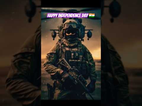 Our Indian 🇮🇳Army | Happy Independence day 😊 Jai Hind Jai Bharat