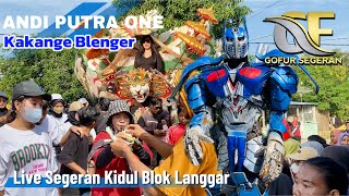 Kakange Blenger Voc Rina | ANDI PUTRA ONE | Live Segeran Kidul Blok Langgar