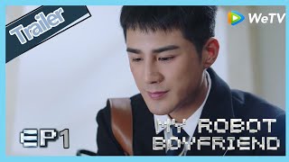 【ENG SUB】My Robot Boyfriend  EP1 trailer The pet dog speak human's language?