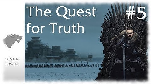 Crusader Kings 2 ~ Game of Thrones Mod: Quest for Truth Part 5, The True Heir
