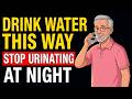 Urologist Reveals: How to Drink Water to Avoid Getting Up at Night Over 50!