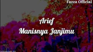 Arief - Manisnya Janjimu ( Lirik )