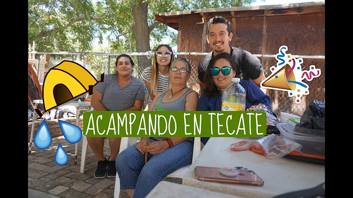Acampando en Tecate | Vicki Nuez