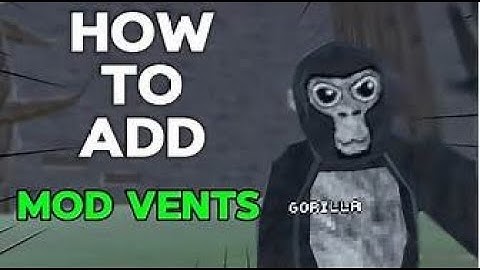 How to add mod vents to gorilla tag copy