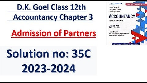 Class 12th Accountancy Chapter 3 Admission of Partner Solution no: 35C