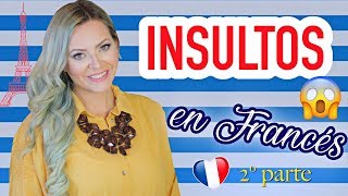 Aprender FRANCÉS fácil y rápido 🇫🇷 INSULTOS 👉(2º parte)