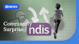 Disability community concerned by government's NDIS plans | ABC NEWS
