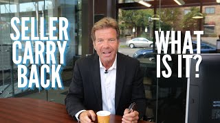 What is Seller Carry Back?