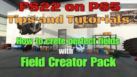 FS22 How to Create Perfect Fields with Field Creator Mod