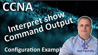 Interpret show Command Output - Build a Small Network - Lab 17.5.9 - CCNA - KevTechify | vid 27 Details