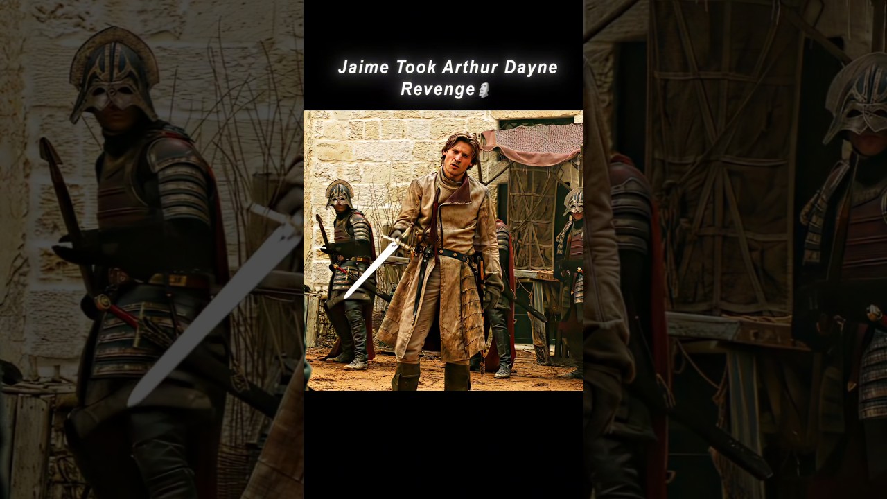 Jaime Took Arthur Dayne Revenge 🗿 