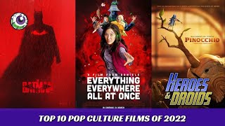 TOP 10 POP CULTURE MOVIES OF 2022 The Best  Superheroes, Sci-Fi, Action and Disney Films of the Year