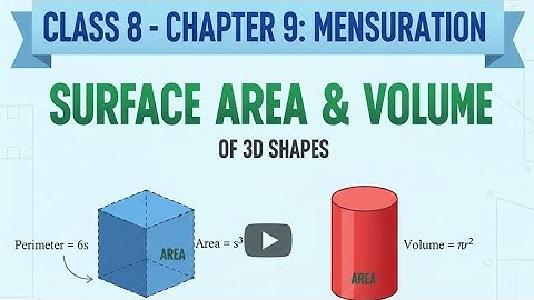 Class 8 Maths | Chapter 9 Mensuration | Surface Area & Volume of 3D Shapes | NCERT CBSE 
