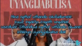 Uyangijabulisa lyrics by Fezeka, Nomfundo Moh, Naledi