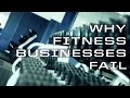 Why Fitness Businesses Fail