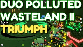 DUO POLLUTED WASTELAND II TRIUMPH | ROBLOX TOWER DEFENSE SIMULATOR