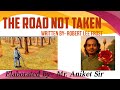 The Road Not Taken by Robert Lee Frost Class 9 elaborated by Mr. Aniket Sir