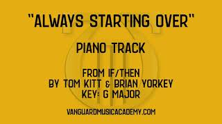 Miniatura del video "Always Starting Over [from If/Then] - G major - piano track"