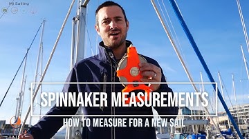 How To Measure For A New Spinnaker - With MJ Sailing