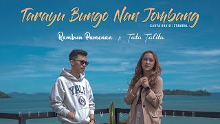 Tarayu Bungo Nan Jombang - Rambun Pamenan Ft. Tata Talita (Official Music Video)