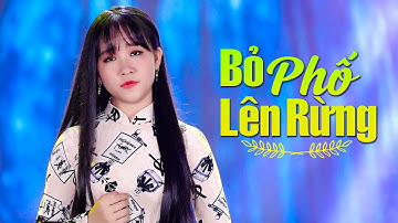 BỎ PHỐ LÊN RỪNG - KIM CHI | Official MV