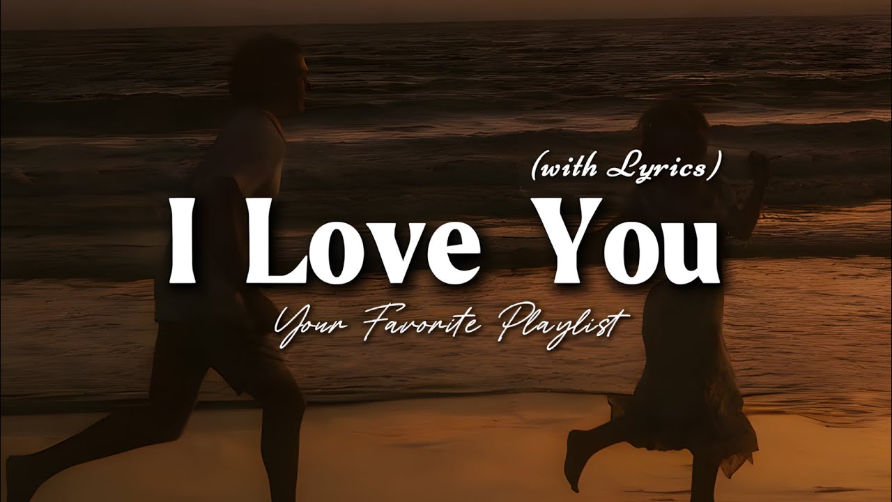 I Love You - Romantic Love Song | Lyric Video - YouTube