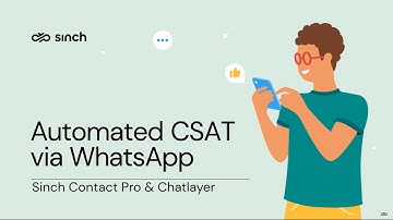 Sinch Contact Pro & Chatlayer - Automated CSAT via WhatsApp