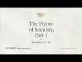 The Hymn of Security, Part 1 (Romans 8:31–34) [Audio Only]