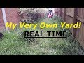 Mowing My Own Overgrown Tall Grass - Real Time, Raw Audio