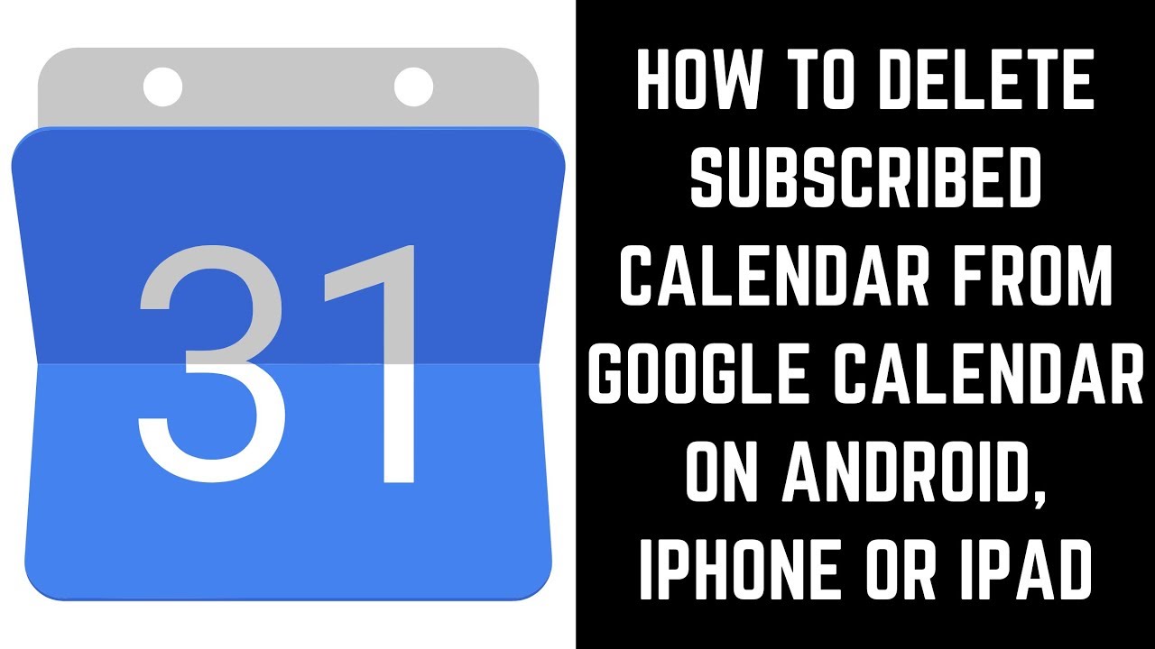 How To Delete Subscribed Calendar From Google Calendar On Android