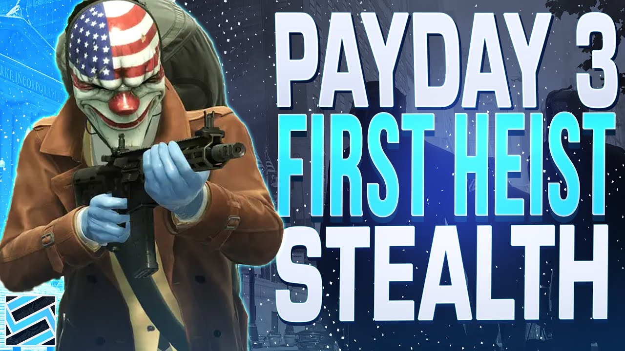 Stealthy Bank Robbery in the First Heist of Payday 3 (Early Access