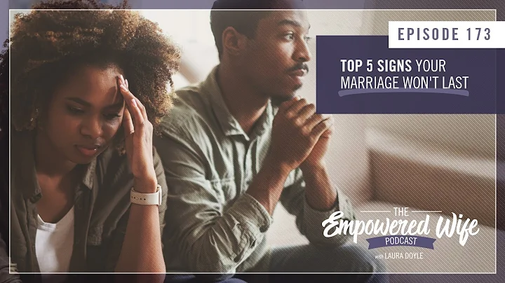 Top 5 Signs Your Marriage Won't Last - Empowered W...
