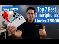 Top 7 Best Phones Under 25000 in August 2023 I Best Smartphone Under 25000