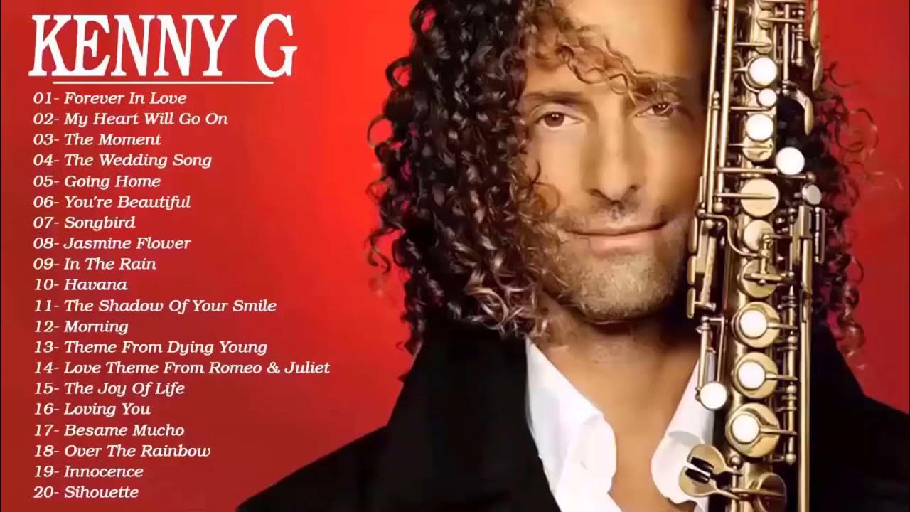 Best of Kenny G Full Album - Kenny G Greatest Hits Collection 2021 - YouTube
