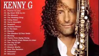 Best of Kenny G Full Album - Kenny G Greatest Hits Collection 2021