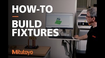 How-To Assemble Fixtures | Mitutoyo Fixture Builder