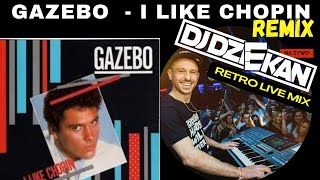 GAZEBO - I LIKE CHOPIN ( DJ DZIEKAN HANDS UP REMIX) | DJ DZIEKAN RETRO LIVE MIX