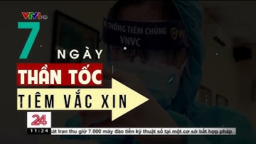 TP Hồ Chí Minh và bảy ngày thần tốc tiêm vaccine | VTV24