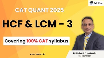 HCF & LCM Models | HCF & LCM - 3 | Number System | CAT 2024 | Quantitative Aptitude