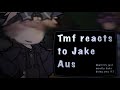 [‼️] TMF reacts to Jake AUs [‼️] Angst []