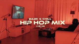 Dark & Chill Vol. 5 | Hip Hop Mix | Future, Drake, Don Toliver, Travis Scott