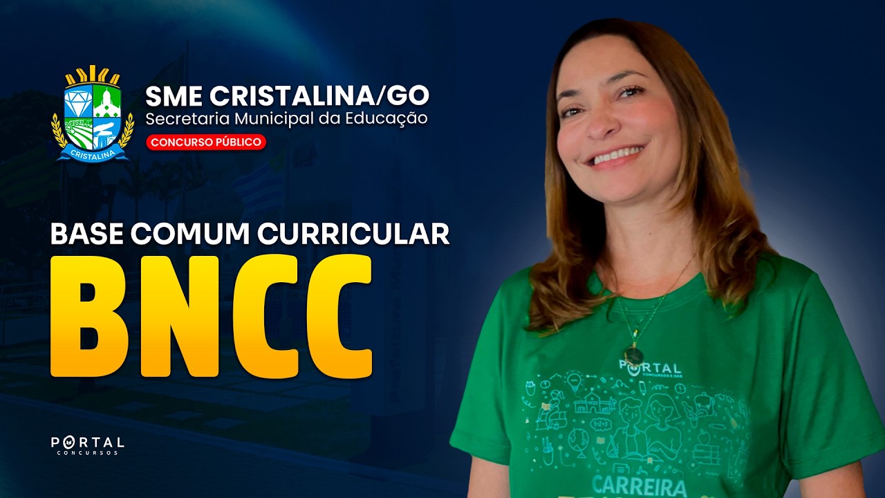 CONCURSO SME CRISTALINA/GO: BNCC - BASE COMUM CURRICULAR | Com a Prof.ª Svetlana Ribeiro