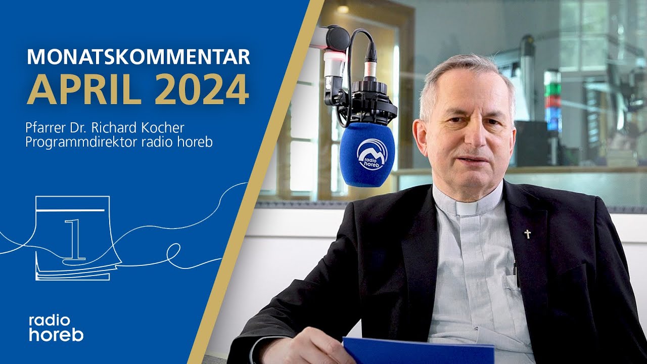 Monatskommentar April 2024 | Pfarrer Dr. Richard Kocher