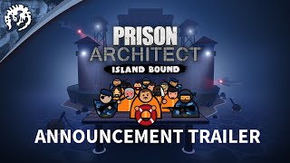 Prison Architect: Island Bound Announcement Trailer