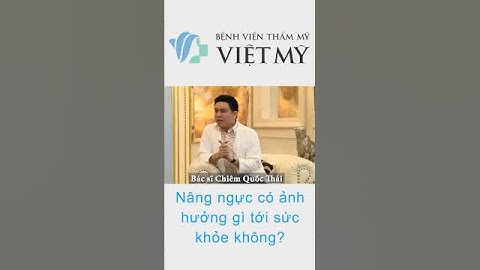 Nâng ngực có ảnh hưởng gì tới sức khỏe không? #nângngực #nangngucnoisoi #bsthai