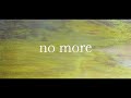 luvliminall「no more」Lyric Video