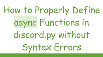 How to Properly Define async Functions in discord.py without Syntax Errors
